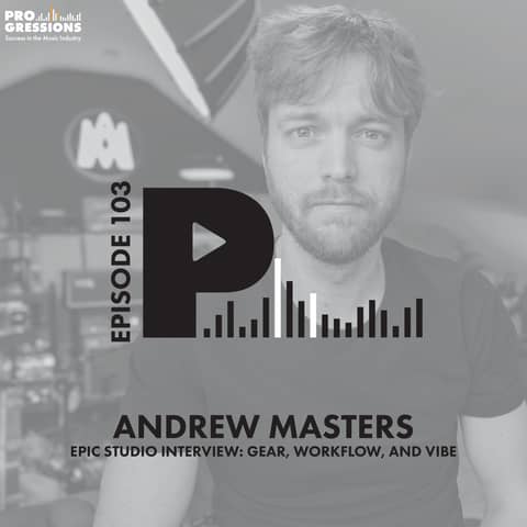 Epic Studio Interview: a Conversation about Gear, Workflow, and Vibe with Andrew Masters