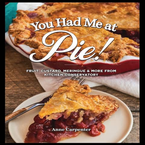 Unlocking the Secrets of Perfect Pie with Anne Carpenter