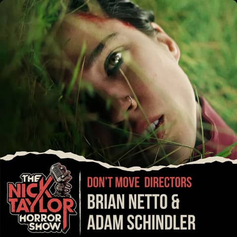 DON’T MOVE Directors Brian Netto and Adam Schindler