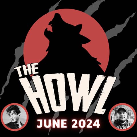 The Howl - Your Past Month's Horror News - June, 2024