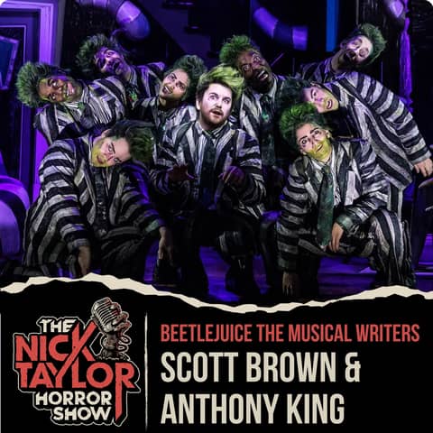 BEETLEJUICE THE MUSICAL Writers, Scott Brown and Anthony King