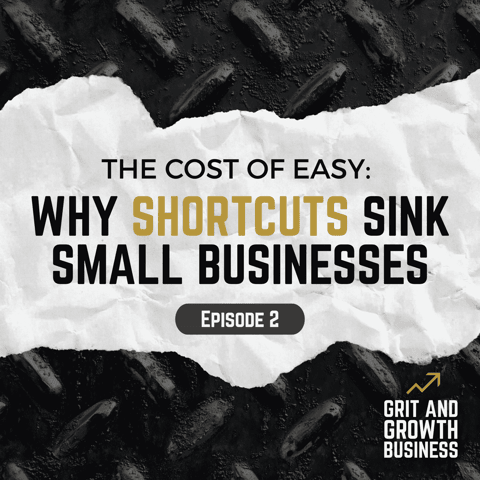 The Cost of Easy: Why Shortcuts Sink Small Businesses