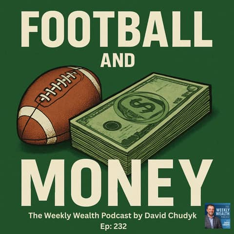 Ep 232: What Football Wins Can Teach Us About Money Wins
