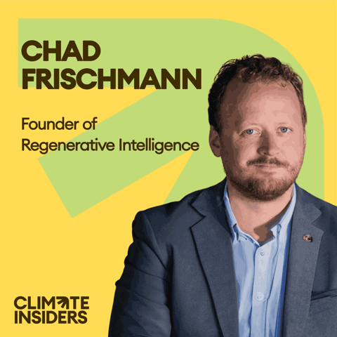 Confidence from the OG of Project Drawdown (ft.Chad Frischmann founder of Regenerative Intelligence)