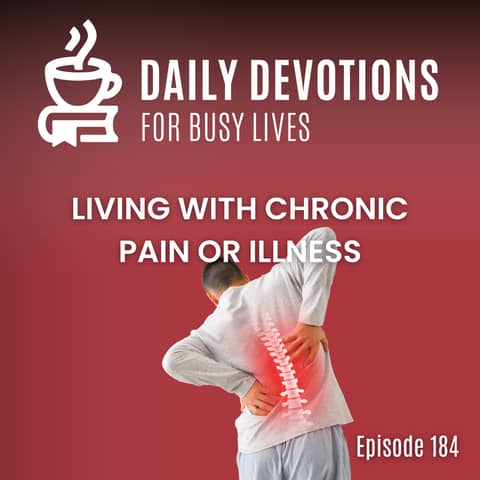 Living with Chronic Pain or Illness