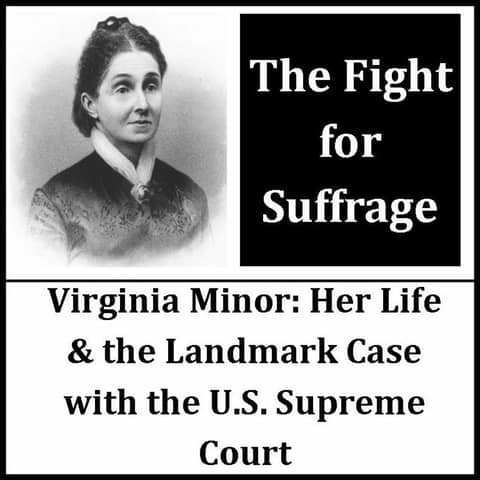 Virginia Minor: Forgotten Suffragist