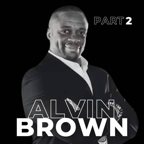 101. Turning Pain into Purpose with Alvin Brown