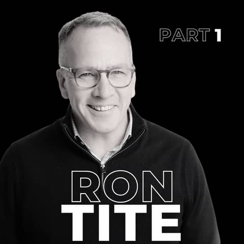 112. The Real Reason Belief Drives Profit with Ron Tite