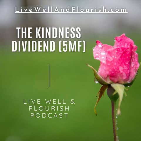 The Kindness Dividend (5MF)