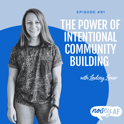 The Power of Intentional Community Building with Lindsay Lerner