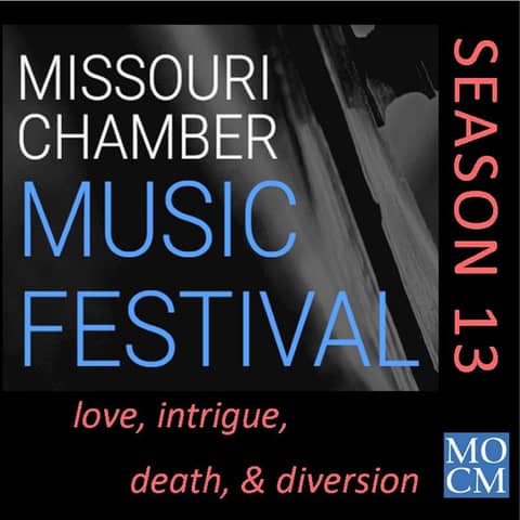 Missouri Chamber Music Festival - love, intrigue, death, & diversion