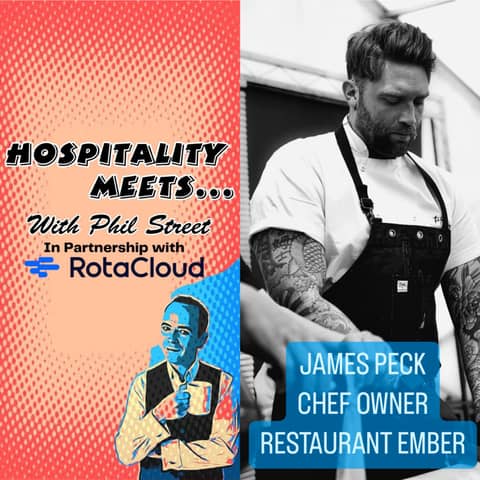 #201 - Hospitality Meets James Peck - Army Chef to Award-Winning Restaurateur