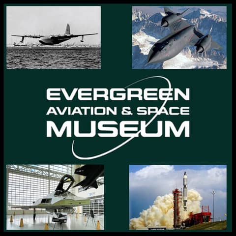 From Spruce Goose to Space: The Evergreen Aviation & Space Museum
