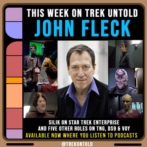 54: John Fleck, Silik on “Star Trek: Enterprise” & Other Aliens on TNG, DS9 and VOY