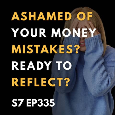 Ashamed of Your Money Mistakes? Ready to Reflect?