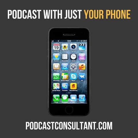Can You Really Podcast on Just an iPhone?
