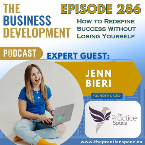 How to Redefine Success Without Losing Yourself with Jenn Bieri