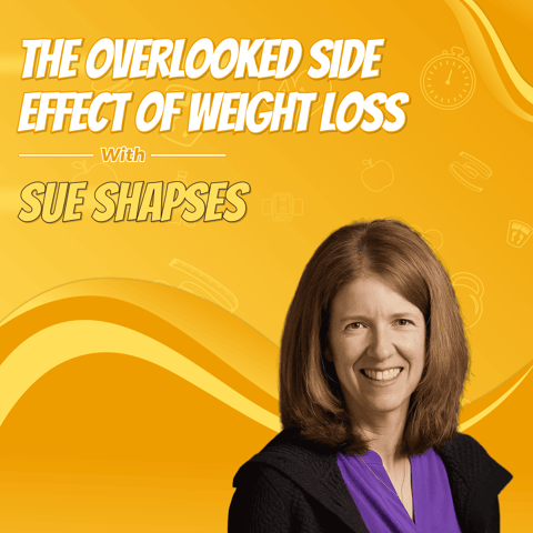 The Overlooked Side Effect of Weight Loss with Sue Shapses