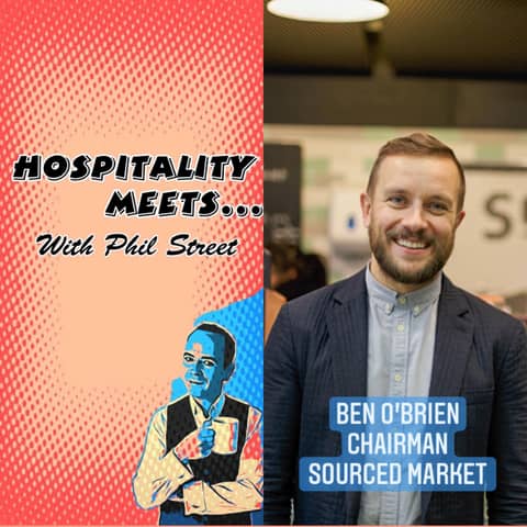 #045 - Hospitality Meets Ben O'Brien - The Fresh Food Founder