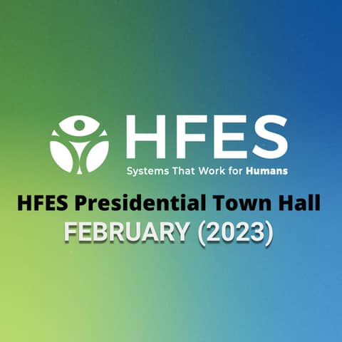 HFES Presidential Town Hall (February 2023) | Bonus Episode