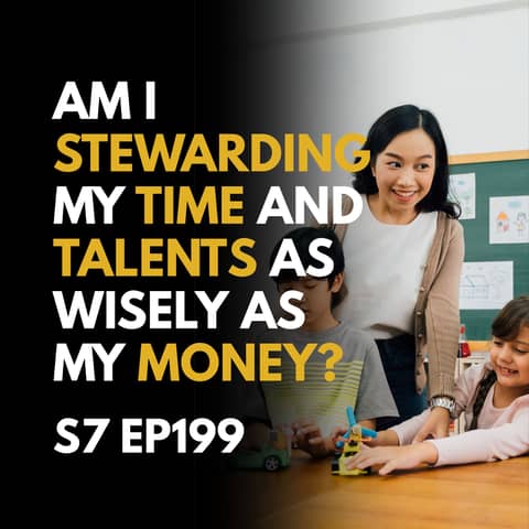 Am I Stewarding My Time and Talents as Wisely as My Money?