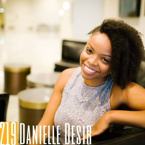 219 Danielle Desir - Breaking Barriers Through Podcasting