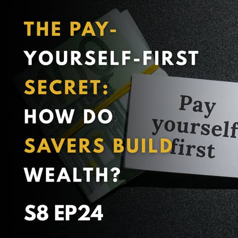 The Pay-Yourself-First Secret: How Do Savers Build Wealth?