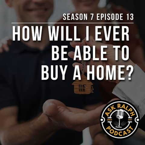 How will I ever be able to buy a home?