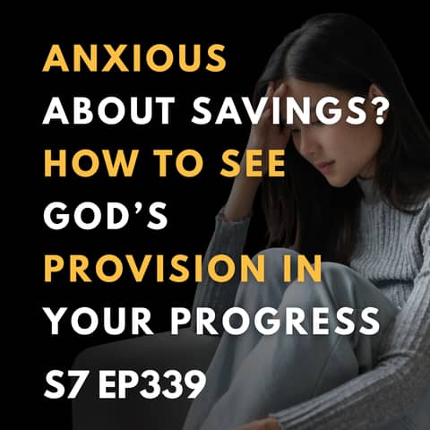 Anxious About Savings? How to See God’s Provision in Your Progress