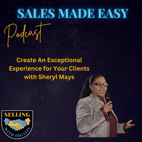Create an Outstanding Client Experience with Sheryl Mays