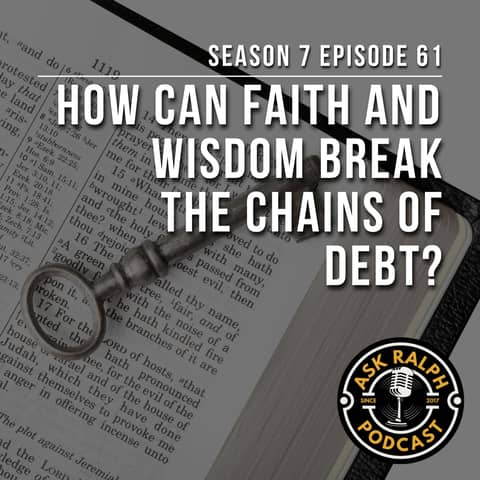 How Can Faith and Wisdom Break the Chains of Debt?