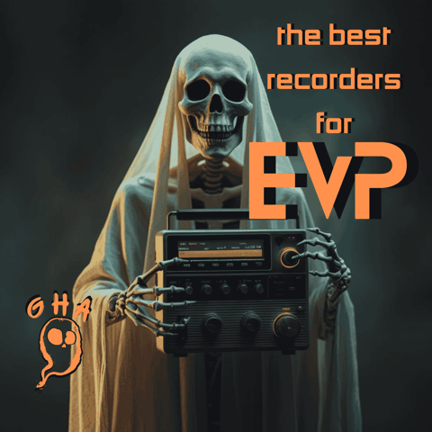 What EVP Recorder Is Best For Ghost Hunting?