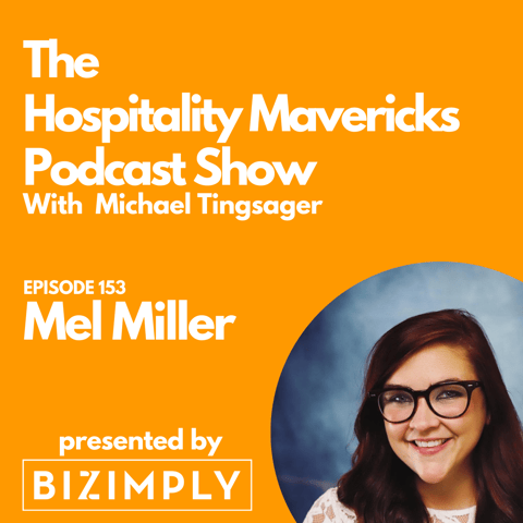 #153 Mel Miller, Director of Marketing & Business Development at Pathfinder Hospitality, on Empowering Creativity