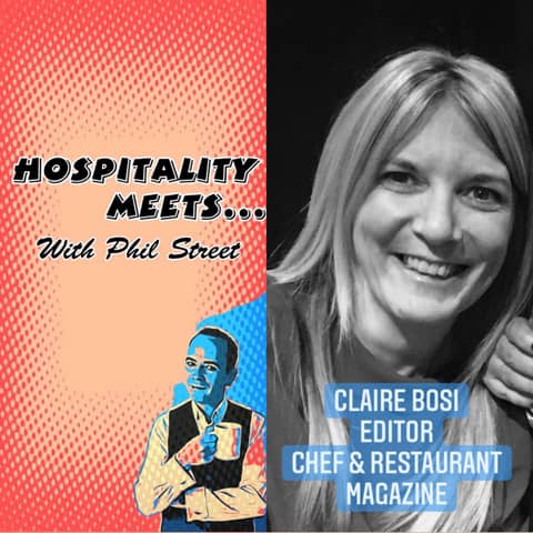 #061 - Hospitality Meets Claire Bosi - The Trade Publication Editor & Campaigner