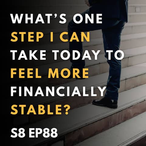 What’s One Step I Can Take Today to Feel More Financially Stable?