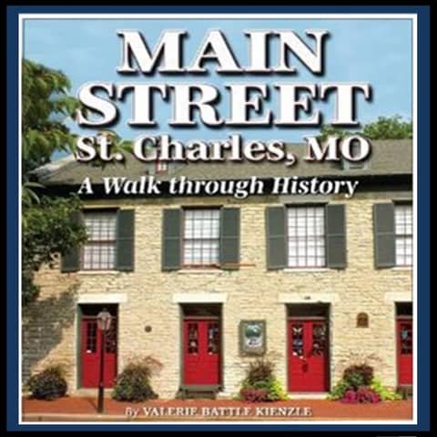Main Street St. Charles, MO: A Walk Through History
