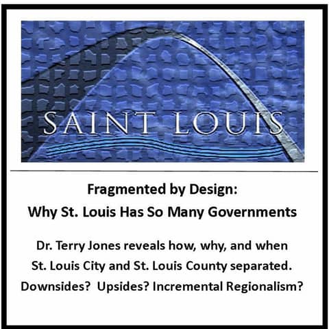 Fragmented by Design: Why St. Louis Has So Many Governments