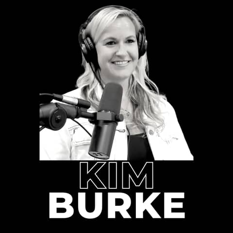 14. The Power of Connection in Entrepreneurship Revealed With Kim Burke