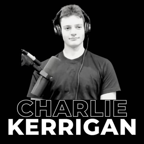 12. From Grassroots Vision to Million-Dollar Ventures with Teenage Entrepreneur Charlie Kerrigan