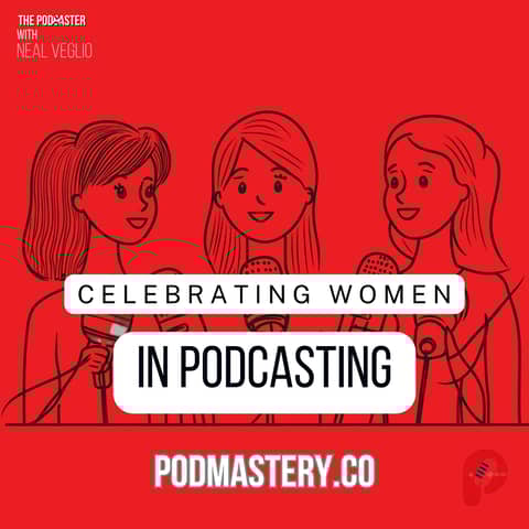 Celebrating women in podcasting!