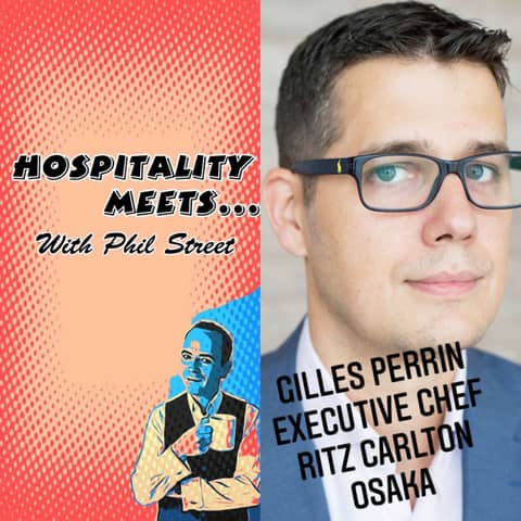 #032 - Hospitality Meets Gilles Perrin - The World Class Executive Chef