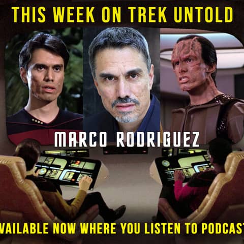 58: Marco Rodriguez, Captain Paul Rice & Glinn Telle from Star Trek TNG
