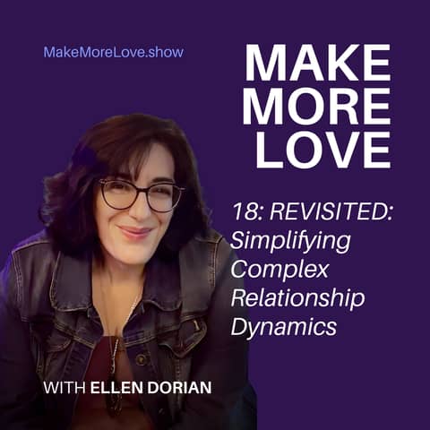 18: REVISTED: Simplifying Complex Relationship Dynamics