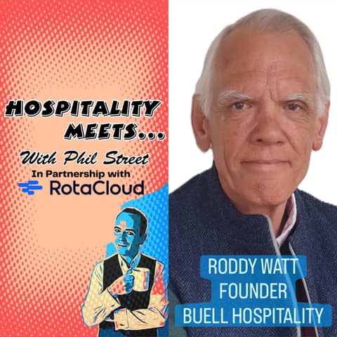 #244 - Hospitality Meets Roddy Watt - Still Building