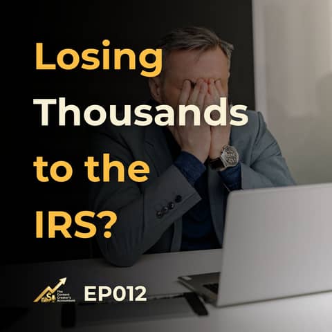 Losing Thousands to the IRS?