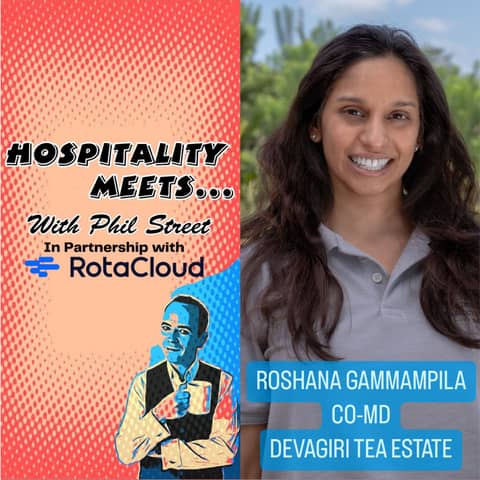 #202 - Hospitality Meets Roshana Gammampila - Farm-to-Table Tea Dreams and Community Impact