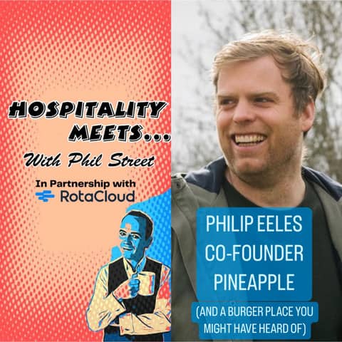 #163 - Hospitality Meets Philip Eeles - Burgering it up, A Founders Journey