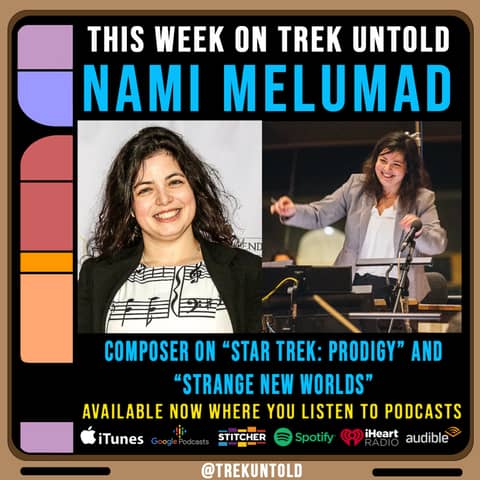 103: Making Music with Nami Melumad, "Strange New Worlds" and "Prodigy" Composer