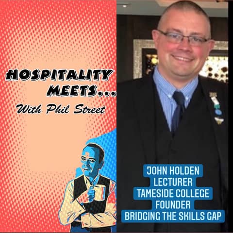 #094 - Hospitality Meets John Holden - The Skills Gap Facilitator