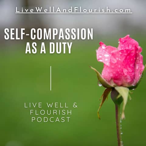 Self-compassion as a moral duty - Why being kind to yourself is a virtue